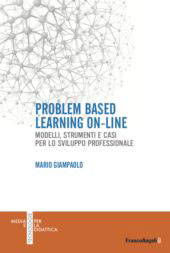 E-book, Problem-based learning on-line : modelli, strumenti e casi per lo sviluppo professionale, Franco Angeli