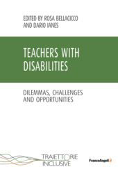 E-book, Teachers with disabilities : dilemmas, challenges and opportunities, Franco Angeli