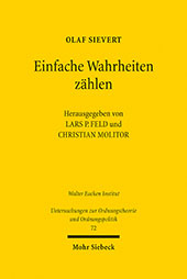 E-book, Einfache Wahrheiten zählen : Beratung mit ordnungspolitischem Anspruch : gesammelte Schriften, Sievert, Olaf, Mohr Siebeck