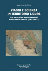 E-book, Viaggi e scienza in territorio ligure : dai naturalisti settecenteschi a Giovanni Capellini (1833-1922), Franco Angeli