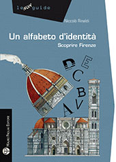 E-book, Un alfabeto d'identità : scoprire Firenze, Rinaldi, Niccolò, Mauro Pagliai