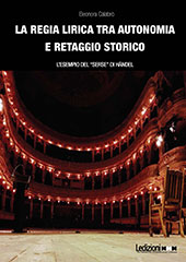 eBook, La regia lirica tra autonomia e retaggio storico : l'esempio del "Serse" di Händel, Calabrò, Eleonora, author, Ledizioni