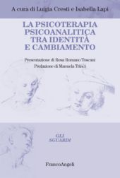 E-book, La psicoterapia psicoanalitica tra identità e cambiamento, FrancoAngeli