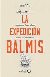 eBook, La Expedición Balmis : la primera lucha global contra las pandemias, CSIC, Consejo Superior de Investigaciones Científicas