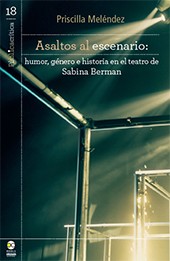 E-book, Asaltos al escenario : humor, género e historia en el teatro de Sabina Berman, Bonilla Artigas Editores