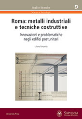 E-book, Roma : metalli industriali e tecniche costruttive : innovazioni e problematiche negli edifici postunitari, Sapienza Università Editrice