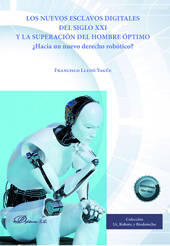 E-book, Los nuevos esclavos digitales del siglo XXI y la superación del hombre óptimo : ¿Hacia un nuevo derecho robótico?, Dykinson