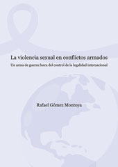 E-book, La violencia sexual en conflictos armados : un arma de guerra fuera del control de la legalidad internacional, Dykinson