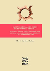eBook, Cadenes globals de cures feminitzades a Lleida : estudi sociològic sobre les condicions de vida i laborals de treballadores de cures migrants a Lleida, Edicions de la Universitat de Lleida