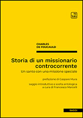E-book, Storia di un missionario controcorrente : un santo con una missione speciale, Foucauld, Charles de, 1858-1916, TAB edizioni
