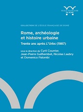 E-book, Rome, archéologie et histoire urbaine : trente ans après L'Urbs (1987), École française de Rome