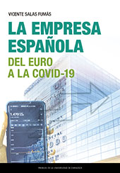 E-book, La empresa española : del Euro a la Covid-19, Salas Fumás, Vicente, Prensas de la Universidad de Zaragoza