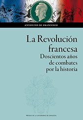 eBook, La revolución francesa : doscientos años de combates por la historia, De Francesco, Antonino, 1954-, Prensas de la Universidad de Zaragoza