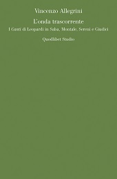 eBook, L'onda trascorrente : i Canti di Leopardi in Saba, Montale, Sereni e Giudici, Quodlibet