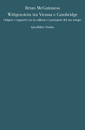 eBook, Wittgenstein tra Vienna e Cambridge : origine e rapporti con la cultura e i pensatori del suo tempo, Quodlibet