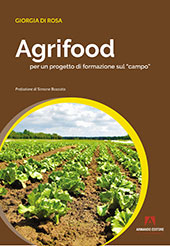 E-book, Agrifood : per un progetto di formazione sul "campo", Di Rosa, Giorgia, Armando editore