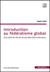 E-book, Introduction au fédéralisme global : actualité de l'école de pensée Ordre Nouveau, Heim, Marc, TAB edizioni