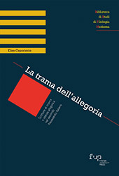 E-book, La trama dell'allegoria : scritture di ricerca e istanza allegorica nel secondo Novecento italiano, Firenze University Press