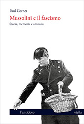 E-book, Mussolini e il fascismo : storia, memoria e amnesia, Corner, Paul, Viella