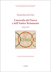 E-book, Concordia del Nuovo e dell'Antico Testamento : Libri I-IV, Joachim, of Fiore, approximately 1132-1202, Viella