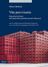 E-book, Vite provvisorie : braccianti africani nell'agricoltura globalizzata del Saluzzese, Buttino, Marco, Viella