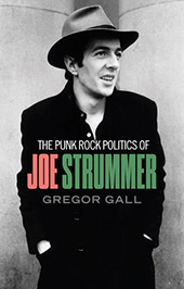 E-book, The punk rock politics of Joe Strummer : radicalism, resistance and rebellion, Manchester University Press