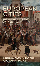 E-book, European cities : modernity, race and colonialism, Manchester University Press