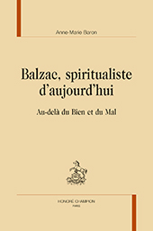 E-book, Balzac, spiritualiste d'aujourd'hui : au-delà du bien et du mal, Baron, Anne-Marie, H. Champion