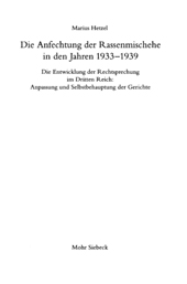 eBook, Die Anfechtung der Rassenmischehe in den Jahren 1933-1939 : Die Entwicklung der Rechtsprechung im Dritten Reich : Anpassung und Selbstbehauptung der Gerichte, Mohr Siebeck