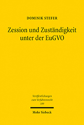 E-book, Zession und Zuständigkeit unter der EuGVO : eine rechtsvergleichende Untersuchung der Auswirkungen von Abtretung und Legalzession auf die Bestimmung des nach Maßgabe der Brüssel Ia-VO zuständigen Gerichts, Mohr Siebeck