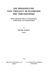 E-book, Die Behandlung von Treugut im Konkurse des Treuhänders : Rechtsvergleichende Studie zur Grenzbereinigung zwischen Schuld- und Treuhand Verhältnis, Mohr Siebeck
