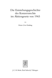eBook, Die Entstehungsgeschichte des Konzernrechts im Aktiengesetz von 1965, Mohr Siebeck
