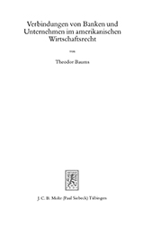 E-book, Verbindungen von Banken und Unternehmen im amerikanischen Wirtschaftsrecht, Mohr Siebeck