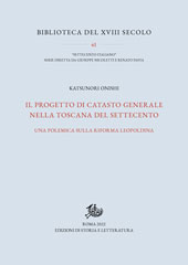 E-book, ll progetto di catasto generale nella Toscana del Settecento : una polemica sulla riforma leopoldina, Edizioni Storia e Letteratura