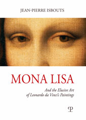 E-book, Mona Lisa and the elusive art of Leonardo da Vinci's paintings, Isbouts, Jean-Pierre, Edizioni Polistampa