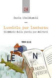 eBook, Lucciole per lanterne : glossario delle parole per salvarci, Ubaldeschi, Daria, Edizioni Epoké