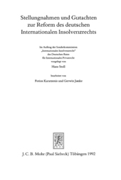 E-book, Stellungnahmen und Gutachten zur Reform des deutschen Internationalen Insolvenzrechts : im Auftrag der Sonderkommission Internationales Insolvenzrecht des Deutschen Rates für Internationales Privatrecht, Mohr Siebeck