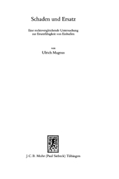 m, Schaden und Ersatz : Eine rechtsvergleichende Untersuchung zur Ersatzfähigkeit von Einbußen, Mohr Siebeck