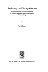 E-book, Sanierung und Reorganisation : Insolvenzverfahren für Großunternehmen in rechtsvergleichender und rechtspolitischer Untersuchung, Mohr Siebeck
