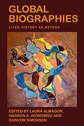 eBook, Global biographies : lived history as method, Manchester University Press