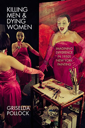 E-book, Killing men & dying women : imagining difference in 1950s New York painting, Manchester University Press