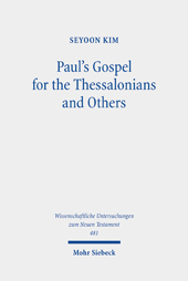 E-book, Paul's Gospel for the Thessalonians and Others : Essays on 1 & 2 Thessalonians and Other Pauline Epistles, Kim, Seyoon, Mohr Siebeck