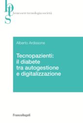E-book, Tecnopazienti : il diabete tra autogestione e digitalizzazione, Ardissone, Alberto, FrancoAngeli