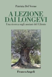 E-book, A lezione dai longevi : una ricerca sugli anziani del Cilento, Franco Angeli