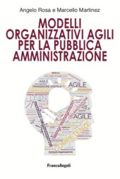 eBook, Modelli organizzativi agili per la pubblica amministrazione, Rosa, Angelo, FrancoAngeli