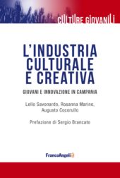 E-book, L'industria culturale e creativa : giovani e innovazione in Campania, Savonardo, Lello, FrancoAngeli