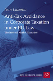 E-book, Anti-Tax avoidance in corporate taxation under EU law : the internal market narrative, Lazarov, Ivan, IBFD