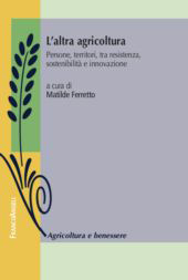 E-book, L'altra agricoltura : persone, territori, tra resistenza, sostenibilità e innovazione, Franco Angeli