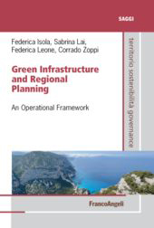 eBook, Green Infrastructure and Regional Planning : an Operational Framework, Isola, Federica, Franco Angeli