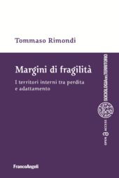 E-book, Margini di fragilità : i territori interni tra perdita e adattamento, Franco Angeli